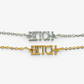 Bitch Chain Bracelet