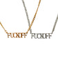 FuckOff Necklace